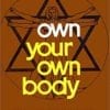 A book cover with the words " own your body ".